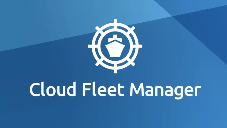 Cloud Fleet Manager